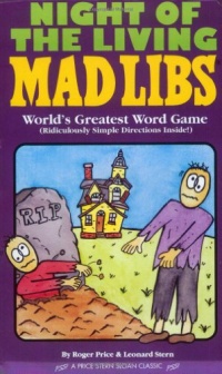 Night of the Living Mad Libs Night of the Living Mad Libs