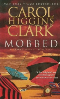 Mobbed: A Regan Reilly Mystery (Regan Reilly Mysteries) Mobbed: A Regan Reilly Mystery (Regan Reilly Mysteries)