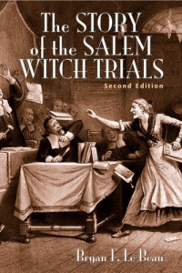 The Story of the Salem Witch Trials (2nd Edition) The Story of the Salem Witch Trials (2nd Edition)