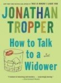 How to Talk to a Widower: A Novel (Bantam Discovery) How to Talk to a Widower: A Novel (Bantam Discovery)