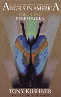 Angels in America, Part Two: Perestroika Angels in America, Part Two: Perestroika