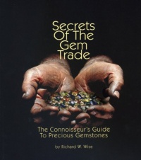 Secrets of the Gem Trade: The connoisseur's Guide to Precious Gemstones Secrets of the Gem Trade: The connoisseur's Guide to Precious Gemstones
