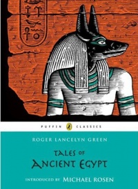 Tales of Ancient Egypt (Puffin Classics) Tales of Ancient Egypt (Puffin Classics)