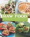 Raw Food: A Complete Guide for Every Meal of the Day