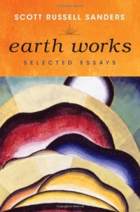 Earth Works: Selected Essays Earth Works: Selected Essays
