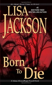 Born To Die (Selena Alvarez/Regan Pescoli Novels) Born To Die (Selena Alvarez/Regan Pescoli Novels)