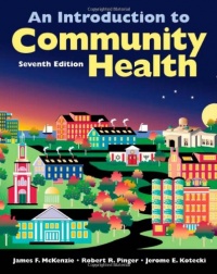 An Introduction to Community Health, Seventh Edition An Introduction to Community Health, Seventh Edition