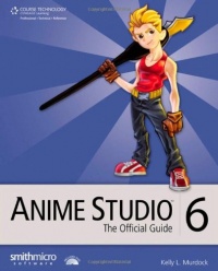 Anime Studio 6: The Official Guide Anime Studio 6: The Official Guide