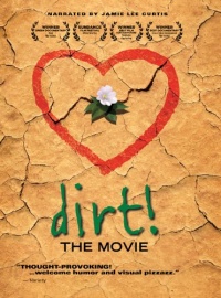 Dirt! The Movie Dirt! The Movie