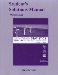 Student Solutions Manual for Elementary Statistics Using the TI-83/84 Plus Calculator