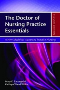 The Doctor of Nursing Practice Essentials The Doctor of Nursing Practice Essentials