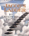 Jacob's Ladder: Ten Steps to Truth