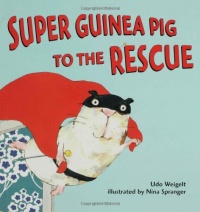 Super Guinea Pig to the Rescue