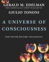 A Universe Of Consciousness How Matter Becomes Imagination