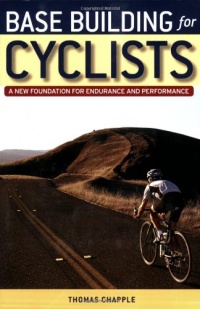 Base Building for Cyclists: A New Foundation for Endurance and Performance Base Building for Cyclists: A New Foundation for Endurance and Performance