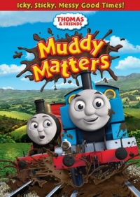 Thomas & Friends: Muddy Matters Thomas & Friends: Muddy Matters