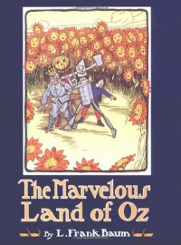 The Marvelous Land of Oz The Marvelous Land of Oz