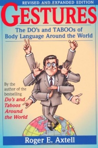 Gestures: The Do's and Taboos of Body Language Around the World Gestures: The Do's and Taboos of Body Language Around the World