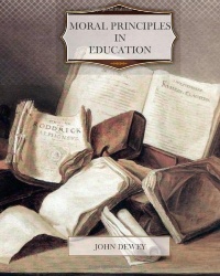 Moral Principles in Education Moral Principles in Education