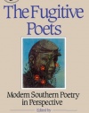 The Fugitive Poets: Modern Southern Poetry (Southern Classics Series)