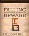 Falling Upward: A Spirituality for the Two Halves of Life -- A Companion Journal