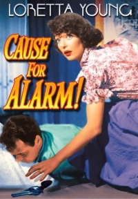 Cause for Alarm Cause for Alarm