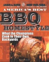 America's Best BBQ - Homestyle: What the Champions Cook in Their Own Backyards