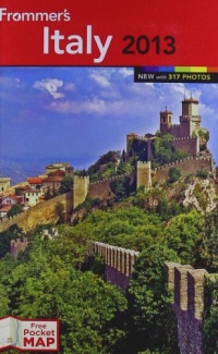 Frommer's Italy 2013 (Frommer's Color Complete) Frommer's Italy 2013 (Frommer's Color Complete)