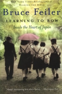 Learning to Bow: Inside the Heart of Japan Learning to Bow: Inside the Heart of Japan