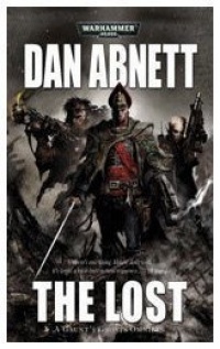 The Lost (Warhammer 40,000 Novels) The Lost (Warhammer 40,000 Novels)