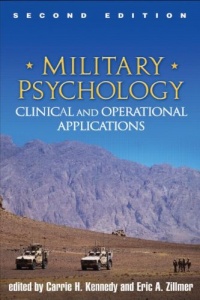 Military Psychology, Second Edition: Clinical and Operational Applications Military Psychology, Second Edition: Clinical and Operational Applications