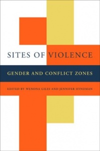 Sites of Violence: Gender and Conflict Zones Sites of Violence: Gender and Conflict Zones