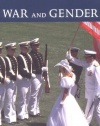 War and Gender: How Gender Shapes the War System and Vice Versa