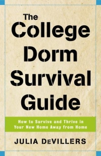 The College Dorm Survival Guide: How to Survive and Thrive in Your New Home Away from Home The College Dorm Survival Guide: How to Survive and Thrive in Your New Home Away from Home
