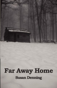 Far Away Home, an American Historical Novel Far Away Home, an American Historical Novel