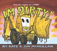 I'm Dirty! I'm Dirty!