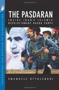 The Pasdaran: Inside Iran's Islamic Revolutionary Guard Corps The Pasdaran: Inside Iran's Islamic Revolutionary Guard Corps
