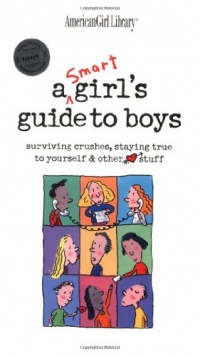 A Smart Girl's Guide to Boys A Smart Girl's Guide to Boys