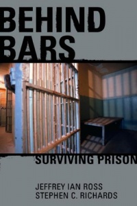 Behind Bars: Surviving Prison Behind Bars: Surviving Prison