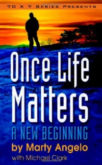 Once Life Matters: A New Beginning Once Life Matters: A New Beginning