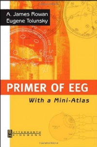 Primer of EEG: With A Mini-Atlas, 1e Primer of EEG: With A Mini-Atlas, 1e