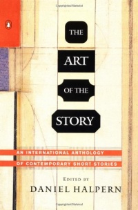 The Art of the Story: An International Anthology of Contemporary Short Stories The Art of the Story: An International Anthology of Contemporary Short Stories
