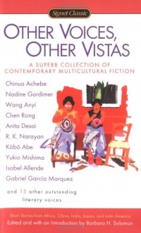 Other Voices, Other Vistas: Short Stories from Africa, China, India, Japan, and Latin America Other Voices, Other Vistas: Short Stories from Africa, China, India, Japan, and Latin America