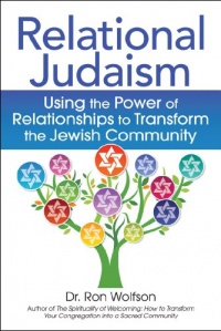 Relational Judaism: Using the Power of Relationships to Transform the Jewish Community (For People of All Faiths, All Backgrounds) Relational Judaism: Using the Power of Relationships to Transform the Jewish Community (For People of All Faiths, All Backgrounds)