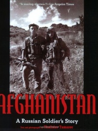 Afghanistan: A Russian Soldier's Story Afghanistan: A Russian Soldier's Story
