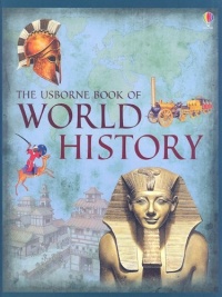 The Usborne Book of World History The Usborne Book of World History