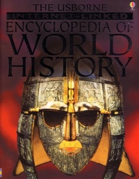 The Usborne Internet-Linked Encyclopedia of World History The Usborne Internet-Linked Encyclopedia of World History