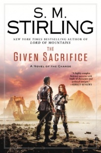 The Given Sacrifice: A Novel of the Change (Change Series) The Given Sacrifice: A Novel of the Change (Change Series)