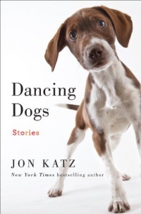Dancing Dogs: Stories Dancing Dogs: Stories