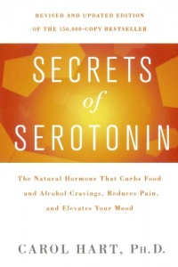 Secrets of Serotonin, Revised Edition: The Natural Hormone That Curbs Food and Alcohol Cravings, Reduces Pain, and Elevates Your Mood (Lynn Sonberg Books) Secrets of Serotonin, Revised Edition: The Natural Hormone That Curbs Food and Alcohol Cravings, Reduces Pain, and Elevates Your Mood (Lynn Sonberg Books)